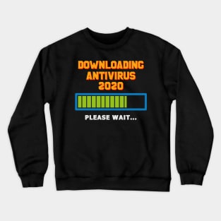 Downloading Antivirus Crewneck Sweatshirt